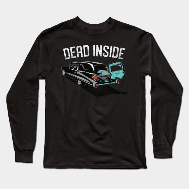 Dead Inside Casket in a Hearse Long Sleeve T-Shirt by artswitches